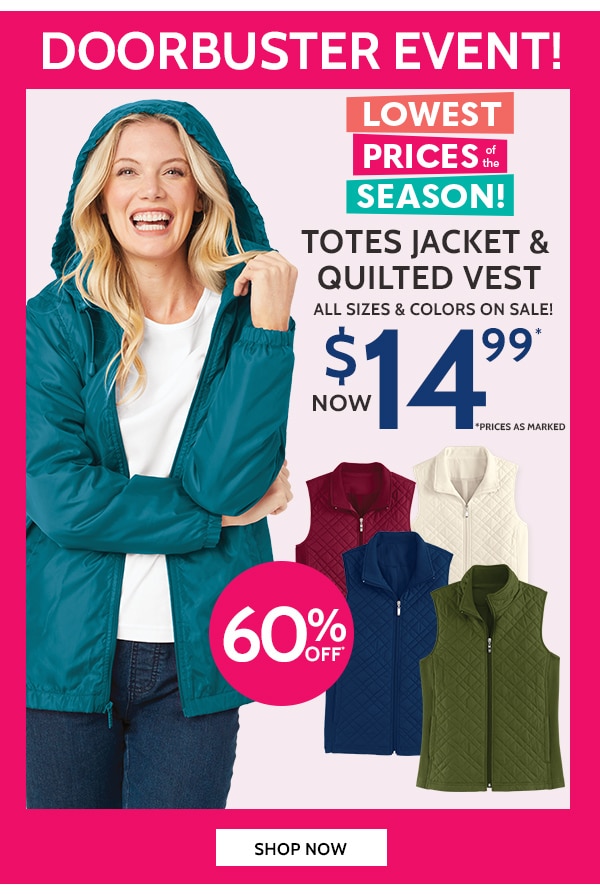 Doorbusters Event Totes Jacket & Quilted Vest All Sizes & Colors on Sale $14.99 - Shop Now