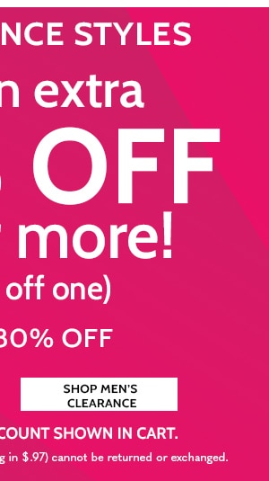 All Clearacne Styles Take an extra 30% Off Two or More or 20% off one save up to 80% - Shop Men's