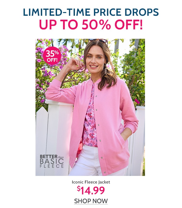 Limited time price drops Up to 50% Off! Iconic Fleece Jacket $14.99 - Shop Now