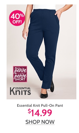 Essential Knit Pull on Pants $ 14.99 - Shop Now