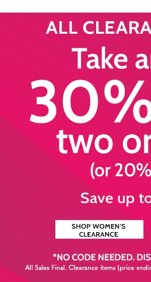All Clearance take an extra 30% Off two or more! Or 20% Off one. DSave up to 805 off - Shop Women's Clearance