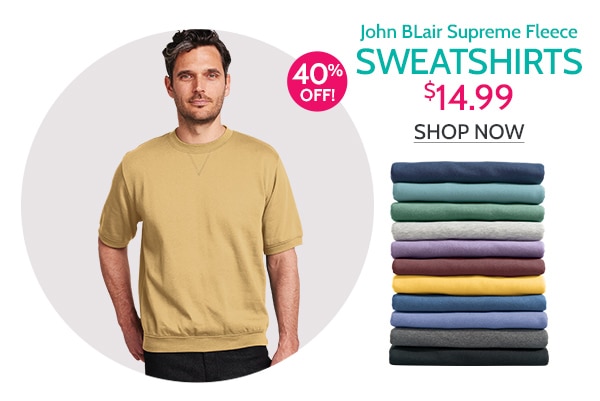 John Blair Supreme Fleece Sweatshirts $14.99 - Shop Now