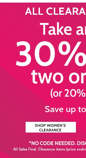 All Clearance take an extra 30% Off two or more! Or 20% Off one. DSave up to 805 off - Shop Women's Clearance