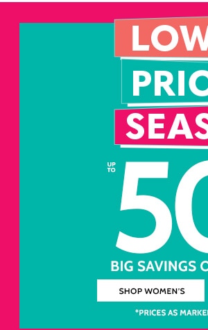 Lowest Prices of the Season! 50% Off Big Savings on 80+ Styles - Shop Women's