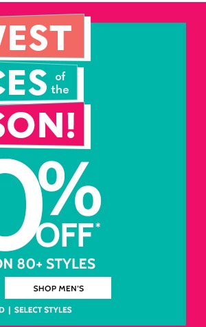 Lowest Prices of the Season! 50% Off Big Savings on 80+ Styles - Shop Men's
