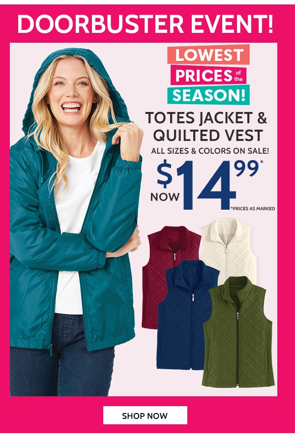 Doorbusters Event Totes Jacket & Quilted Vest All Sizes & Colors on Sale $14.99 - Shop Now