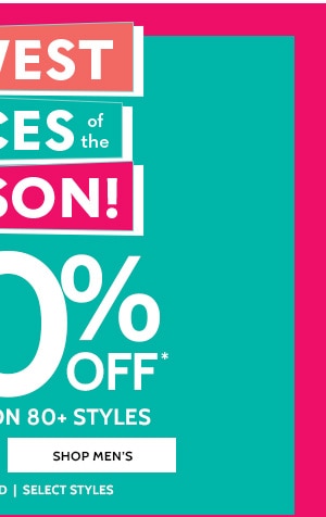 Lowest Prices of the Season! 50% Off Big Savings on 80+ Styles - Shop Men's