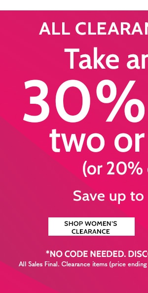All Clearacne Styles Take an extra 30% Off Two or More or 20% off one save up to 80% - Shop Women's