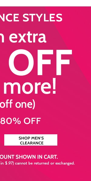 All Clearacne Styles Take an extra 30% Off Two or More or 20% off one save up to 80% - Shop Men's