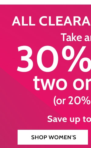 All Clearacne Styles Take an extra 30% Off Two or More or 20% off one save up to 80% - Shop Women's