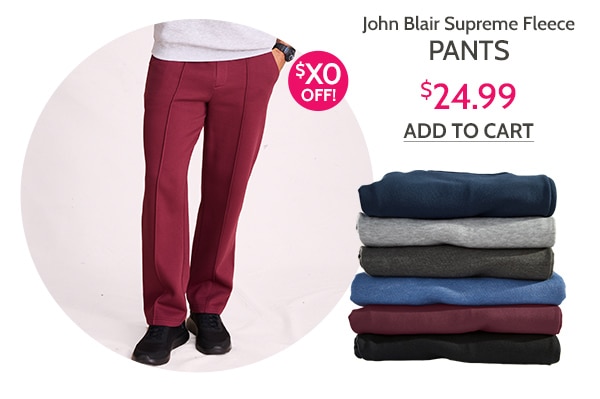 Lowest Prices of the Season! John Blair Supreme Fleece Pants 424.99 - Add To Cart