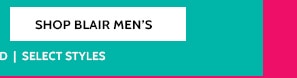 Lowest Prices of the Season! 50% Off Big Savings on 80+ Styles - Shop Blair Men's