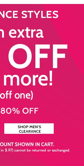All Clearacne Styles Take an extra 30% Off Two or More or 20% off one save up to 80% - Shop Men's