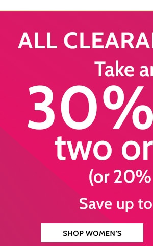 All Clearacne Styles Take an extra 30% Off Two or More or 20% off one save up to 80% - Shop Women's