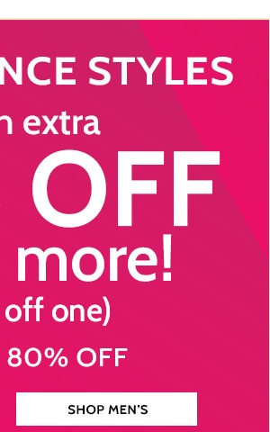 All Clearacne Styles Take an extra 30% Off Two or More or 20% off one save up to 80% - Shop Men's