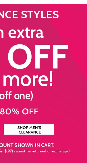 All Clearacne Styles Take an extra 30% Off Two or More or 20% off one save up to 80% - Shop Men's