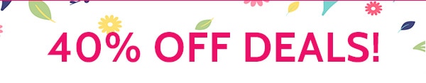 40% Off Deals!