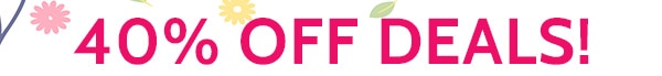 40% Off Deals!