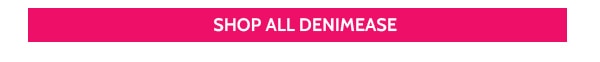 Shop All Denimease