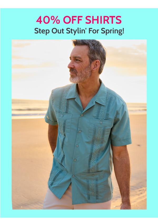 40% Off Shirts Stem out styling for Spring!