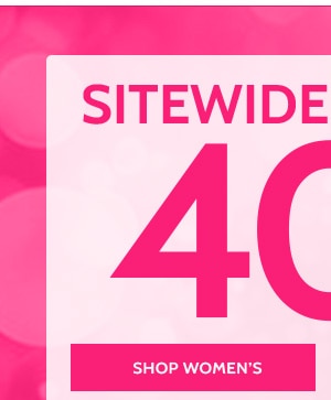 Sitewide Savings! 40% Off  - Shop Women's