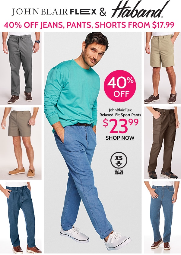 John Blair Flex & Haband 40% Off Jeans, Pants, Shorts from $17.99 JohnBlairFlex Relaxed-Fit Sport Pants $23.99 - Shop Now