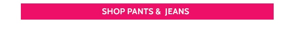 Shop Pants & Jeans