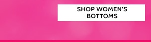 Shop Women's Bottoms