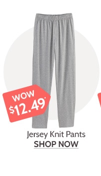 Hurry Limited Time Wow Prices! Jersey Knit Pants - Shop Now