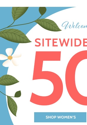 Welcome Spring Sidewide savings 50% Off - Shop Women's