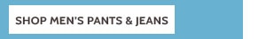 Shop Men's Pants & Jeans