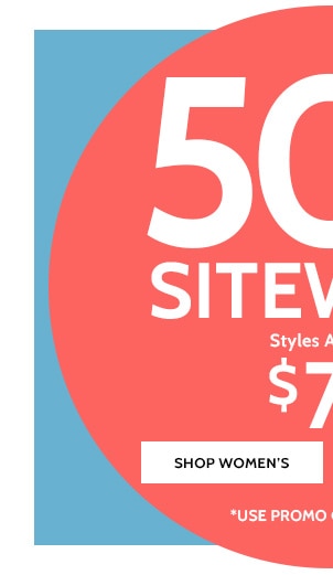 50% Off Sitewide Savings as low as $7.49 Shop Women's
