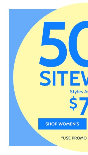 50% Off Sitewide Styles as low as $7.49 - Shop Women's