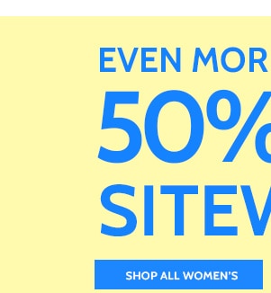 Even more Savings 50% Off Sitewide! Shop All Women's