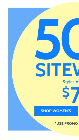 50% Off Sitewide Styles as low as $7.49 - Shop Women's
