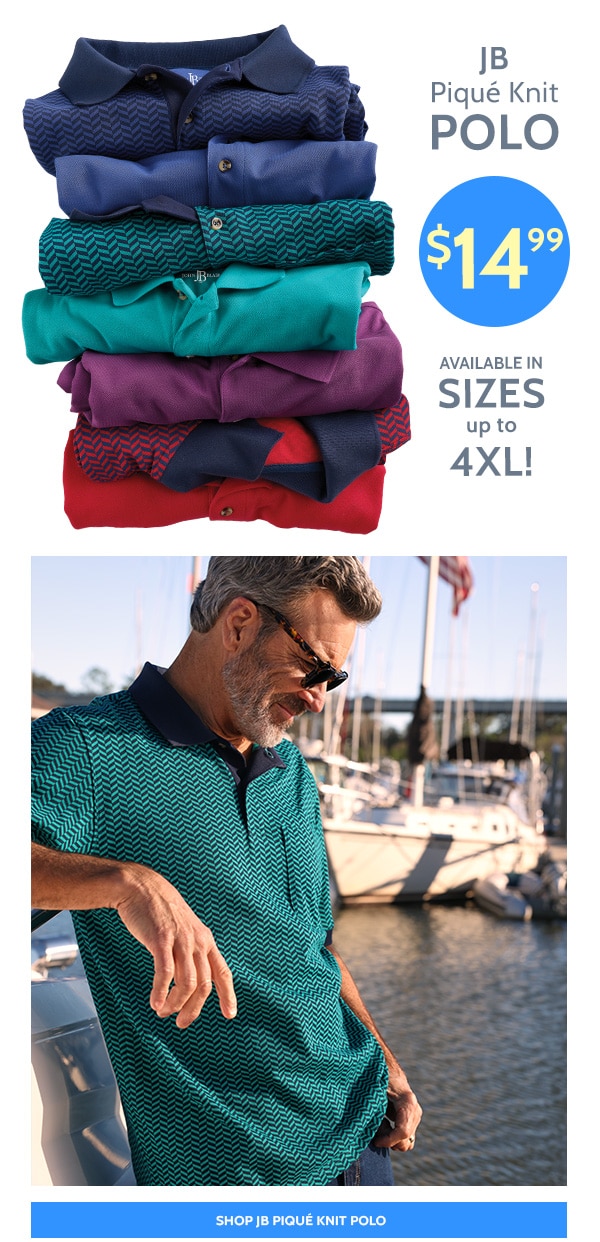 JB Piquw Polo $14.99 Available in Sizes up to 4XL - Shop JB Pique Polos