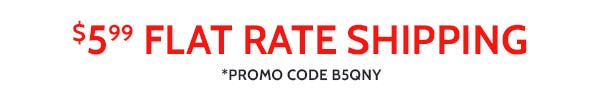 $5.99 Flat Rate Shipping Promo Code B5QNY