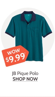 Hurry Limited time Wow Prices! JB Pique Polo- Shop Now