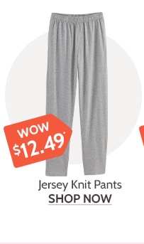 Hurry Limited time Wow Prices! Jersey Knit pants  - Shop Now