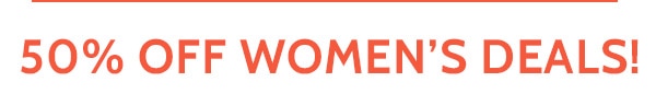50% Off Women's Deals