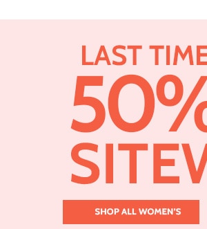 Last Time savings 50% Off Sitewide! - Shop Women's