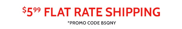 $5.99 Flat Rate Shipping Promo Code B5QNY