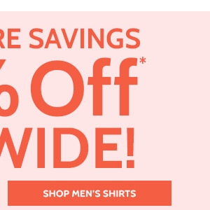 Even More Savings 50% off Sitewide! Shop Men's Shirts