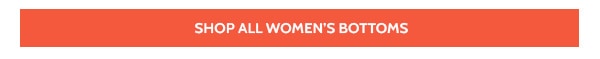 Shop All Women's Bottoms