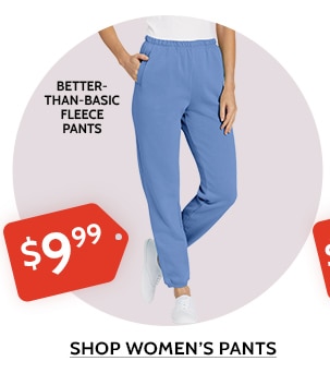 Styles from $8.79 Prime Picks: Tops, Fleece, Shirts and More! Better Than Basic Fleece Pants - Shop Women's Pants