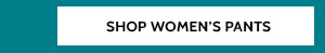 Shop Women's Pants