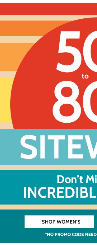 50% to 80% Off Sitewide! Don't miss these increadible Savings!- Shop Women's