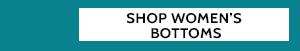 Shop Women's Bottoms