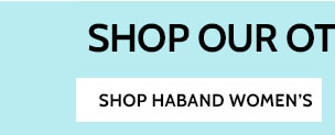 Shop Our other Brands! Shop Haband Women's