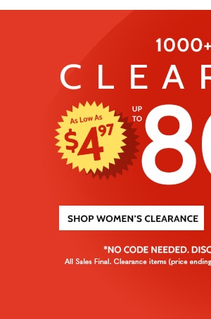 1200 + Items Clearance as low as $4.97 up to 80% off - Shop Women's Clearance